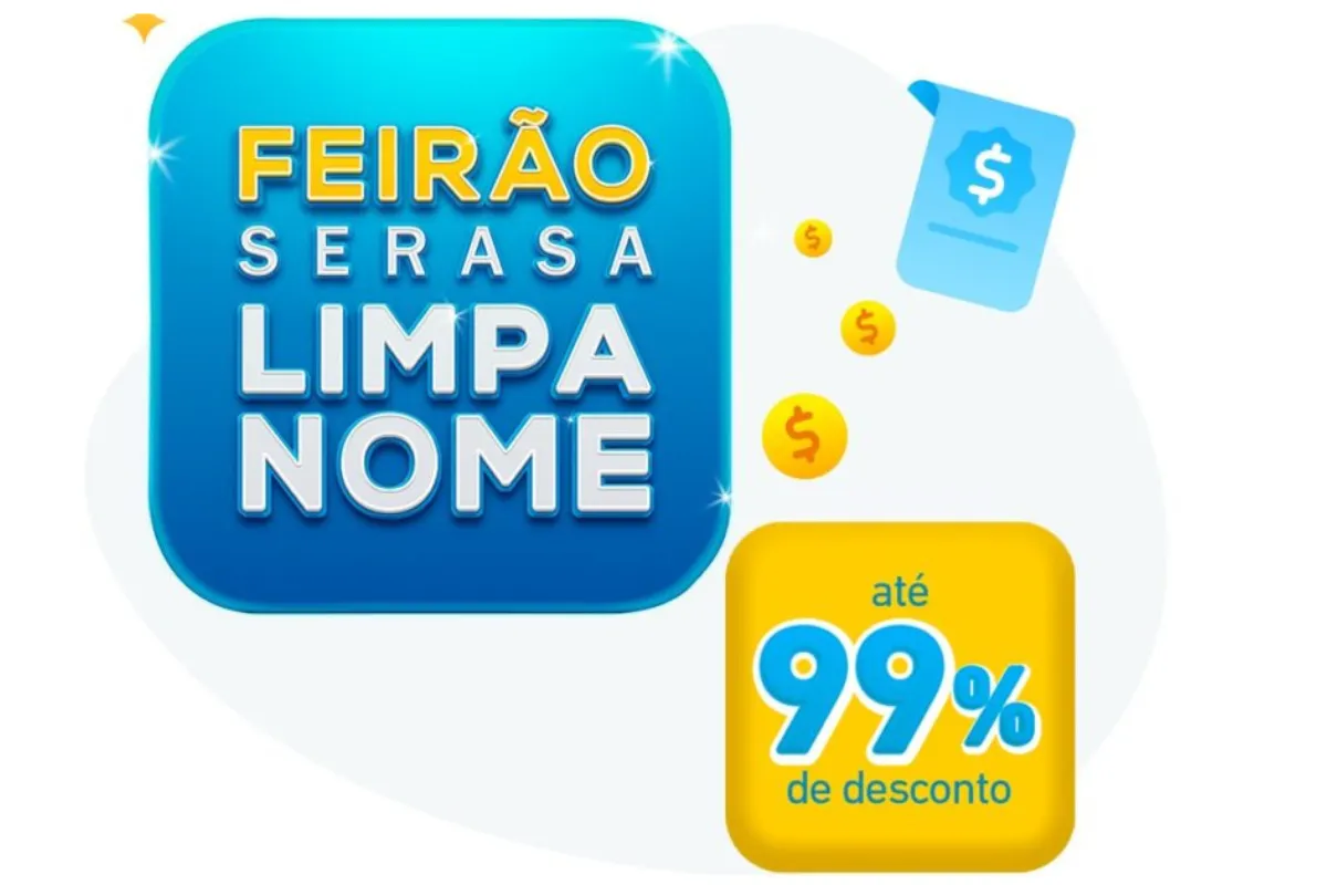 SERASA Limpa Nome continua! Endividados podem ter até 99% de desconto sobre suas contas