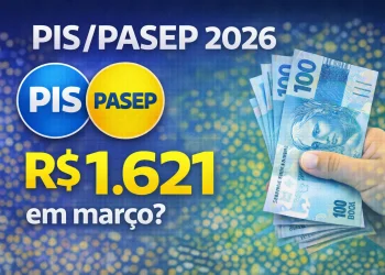 Abono salarial PIS/PASEP 2026 vai ter pagamento em março de R$1.621?